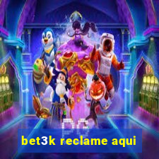 bet3k reclame aqui